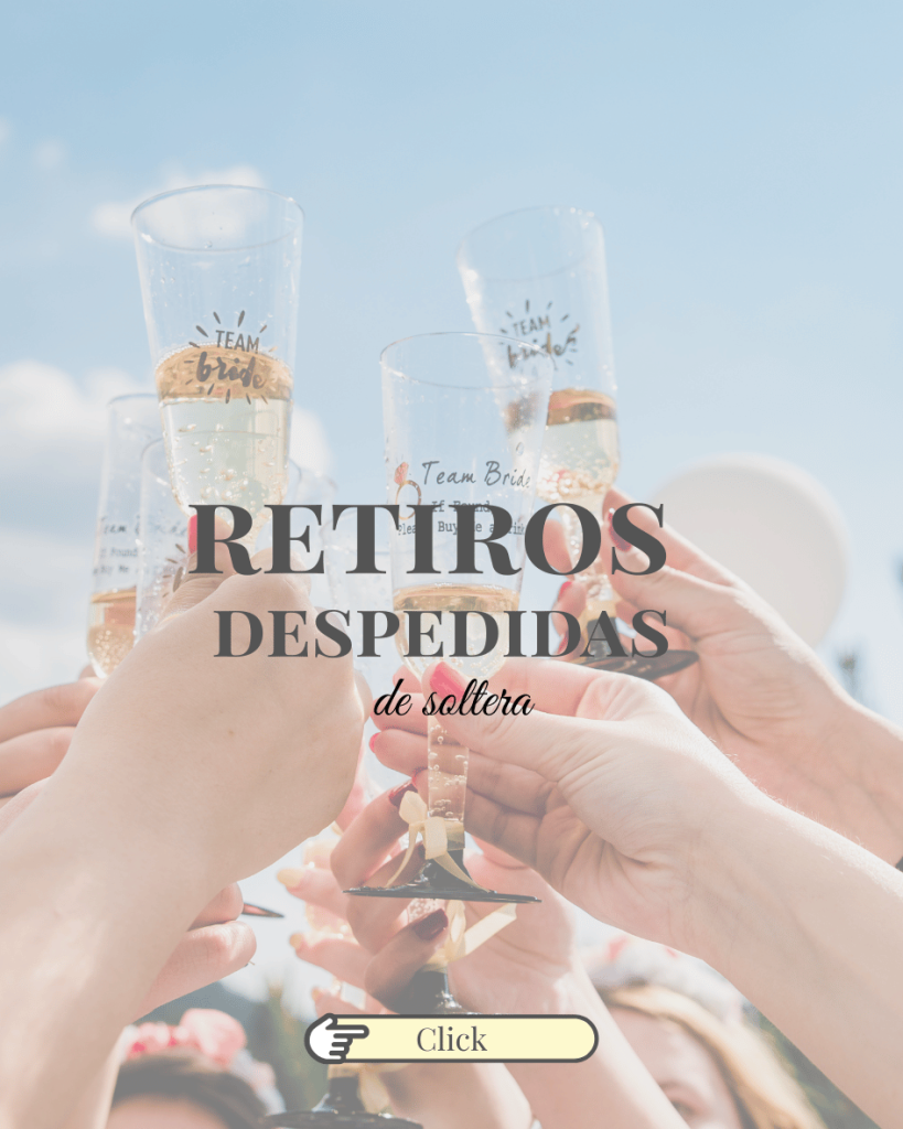 retiros para despedidas de soltera